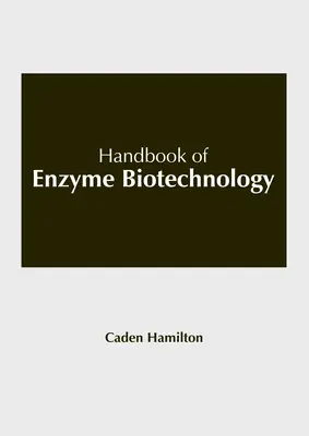 Manual de biotehnologie enzimatică - Handbook of Enzyme Biotechnology