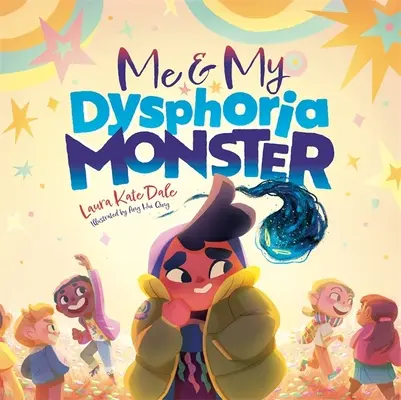 Eu și monstrul meu de disforie: O poveste plină de putere pentru a-i ajuta pe copii să facă față disforiei de gen (An Empowering Story to Help Children Cope with Gender Dysphoria) - Me and My Dysphoria Monster: An Empowering Story to Help Children Cope with Gender Dysphoria