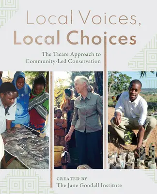 Local Voices, Local Choices: Abordarea Tacare a conservării conduse de comunitate - Local Voices, Local Choices: The Tacare Approach to Community-Led Conservation