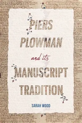Piers Plowman și tradiția manuscriselor sale - Piers Plowman and Its Manuscript Tradition