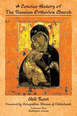 O istorie concisă a Bisericii Ortodoxe Ruse - A Concise History of the Russian Orthodox Church