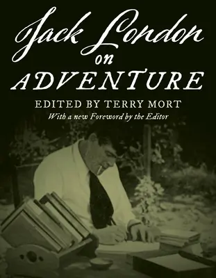 Jack London despre aventură - Jack London on Adventure