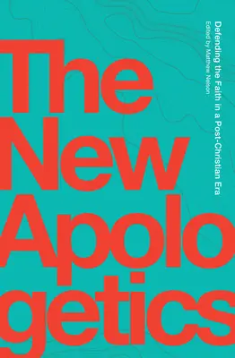 Noua Apologetică - The New Apologetics