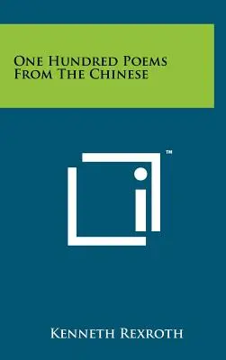 O sută de poezii din limba chineză - One Hundred Poems From The Chinese