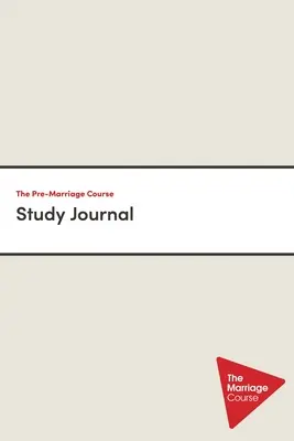 Jurnalul de studiu al cursului înainte de căsătorie - The Pre-Marriage Course Study Journal