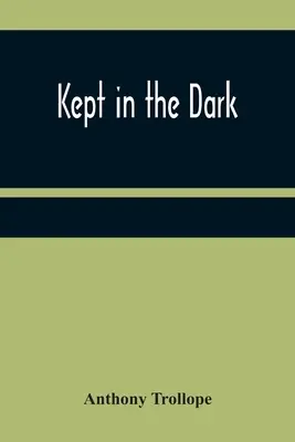 Ținut în întuneric - Kept in the Dark