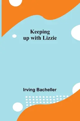 În pas cu Lizzie (Keeping up with Lizzie) - Keeping up with Lizzie