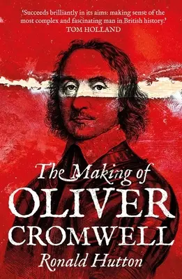 Crearea lui Oliver Cromwell - The Making of Oliver Cromwell
