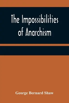 Imposibilitățile anarhismului - The Impossibilities of Anarchism