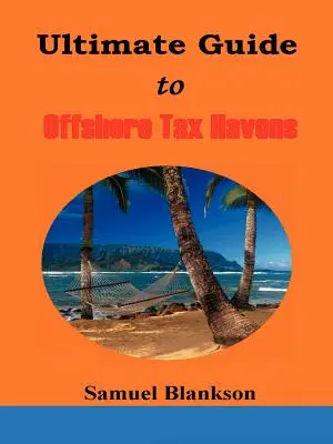 Ghidul final al paradisurilor fiscale offshore - The Ultimate Guide to Offshore Tax Havens
