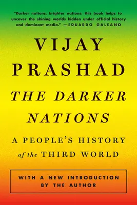 The Darker Nations: O istorie populară a lumii a treia - The Darker Nations: A People's History of the Third World