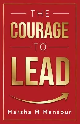 Curajul de a conduce - The Courage to Lead