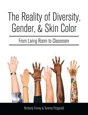 Realitatea diversității, genului și culorii pielii: De la sufragerie la sala de clasă - Reality of Diversity, Gender, and Skin Color: From Living Room to Classroom
