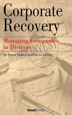 Recuperare corporativă: Managing Companies in Distress - Corporate Recovery: Managing Companies in Distress