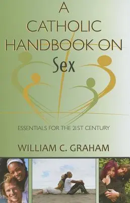 Un manual catolic despre sex - A Catholic Handbook on Sex