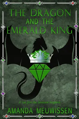 Dragonul și regele de smarald: Volumul 5 - The Dragon and the Emerald King: Volume 5