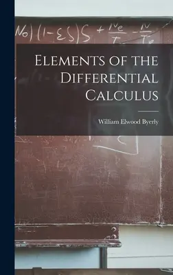 Elemente de calcul diferențial / Elements of the Differential Calculus - Elements of the Differential Calculus