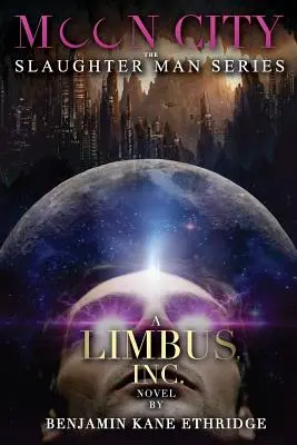 Orașul Lunii: Un Limbus, Inc. Roman - Moon City: A Limbus, Inc. Novel