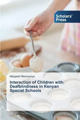 Interacțiunea copiilor cu surdocecitate în școlile speciale din Kenya - Interaction of Children with Deafblindness in Kenyan Special Schools