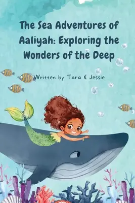 Aventurile pe mare ale lui Aaliyah: Explorarea minunilor din adâncuri - The Sea Adventures of Aaliyah: Exploring the Wonders of the Deep
