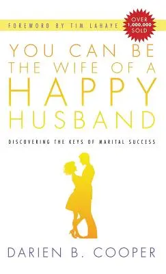 Poți fi soția unui soț fericit - You Can Be the Wife of a Happy Husband