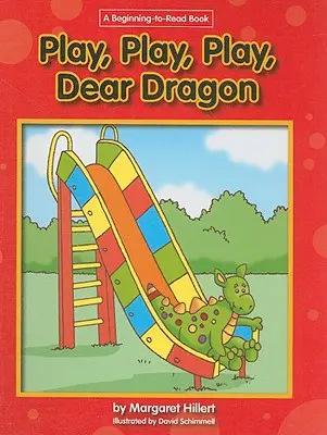 Joacă, joacă, joacă, dragă dragonule - Play, Play, Play Dear Dragon