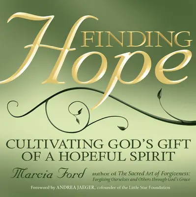 Găsirea speranței: Cultivarea darului lui Dumnezeu de a avea un spirit plin de speranță - Finding Hope: Cultivating God's Gift of a Hopeful Spirit