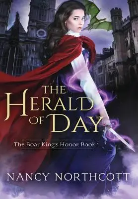 Herald of Day: Trilogia Onoarea regelui mistreț Cartea 1 - The Herald of Day: The Boar King's Honor Trilogy Book 1