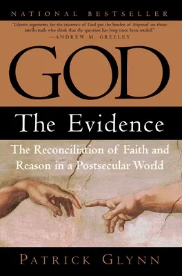 Dumnezeu: Dovezile: Reconcilierea credinței și a rațiunii într-o lume postseculară - God: The Evidence: The Reconciliation of Faith and Reason in a Postsecular World