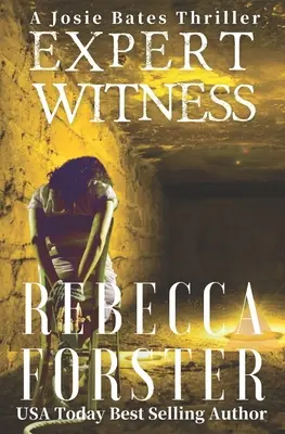 Expert Witness: Un thriller Josie Bates - Expert Witness: A Josie Bates Thriller