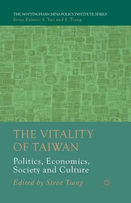 Vitalitatea Taiwanului: Politică, economie, societate și cultură - The Vitality of Taiwan: Politics, Economics, Society and Culture