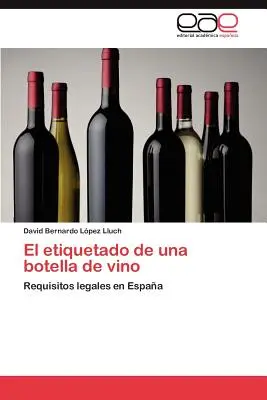 Etichetarea unei sticle de vin - El Etiquetado de Una Botella de Vino
