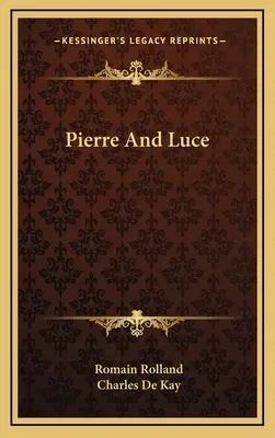 Pierre și Luce - Pierre And Luce