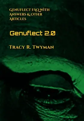 Genuflect 2.0: Genuflect FAQ cu răspunsuri și alte articole - Genuflect 2.0: Genuflect FAQ with Answers & Other Articles