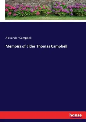 Memoriile bătrânului Thomas Campbell - Memoirs of Elder Thomas Campbell