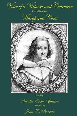 Vocea unei virtuoase și curtezane: Poezii alese de Margherita Costa - Voice of a Virtuosa and Courtesan: Selected Poems of Margherita Costa