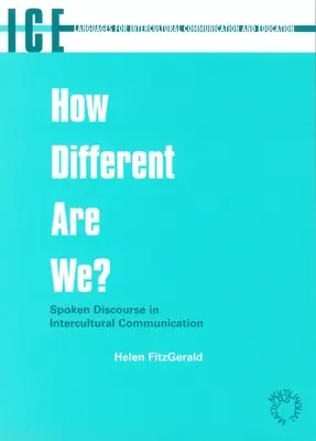 Cât de diferiți suntem -Nop/058: Discursul vorbit în comunicarea interculturală - How Different Are We -Nop/058: Spoken Discourse in Intercultural Communication