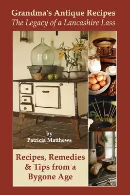 Rețetele antice ale bunicii - Grandma's Antique Recipes