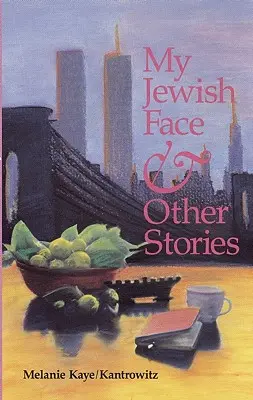 Fața mea de evreu și alte povestiri - My Jewish Face and Other Stories