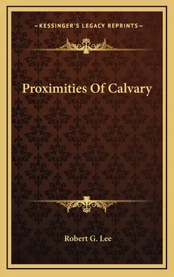 Proximitățile Calvarului - Proximities Of Calvary