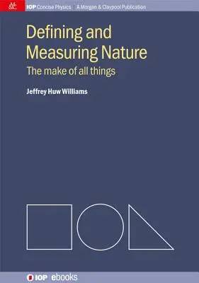 Definirea și măsurarea naturii: Crearea tuturor lucrurilor - Defining and Measuring Nature: The Make of All Things