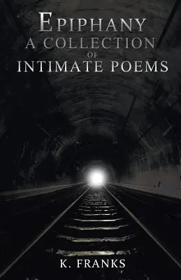 Epifania O colecție de poezii intime - Epiphany A Collection of Intimate Poems