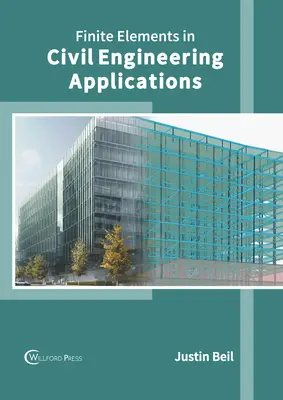 Elemente finite în aplicații de inginerie civilă - Finite Elements in Civil Engineering Applications