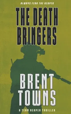 The Death Bringers: Un thriller al echipei Reaper - The Death Bringers: A Team Reaper Thriller