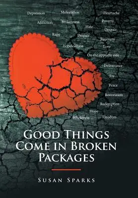 Lucrurile bune vin în pachete rupte - Good Things Come in Broken Packages