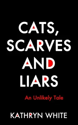 Pisici, eșarfe și mincinoși - Cats, Scarves and Liars