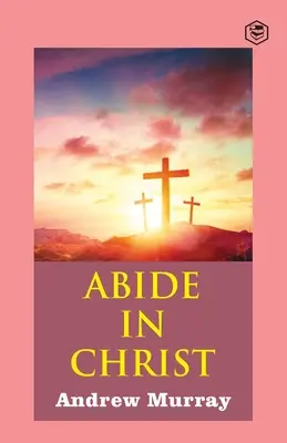 Rămâneți în Hristos - Abide in Christ