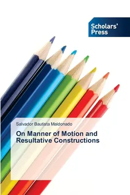 Despre modalitatea de mișcare și construcțiile rezultative - On Manner of Motion and Resultative Constructions