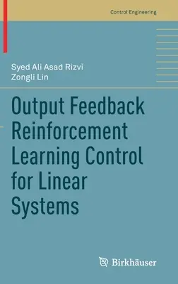 Controlul învățării prin consolidare cu feedback de ieșire pentru sisteme liniare - Output Feedback Reinforcement Learning Control for Linear Systems