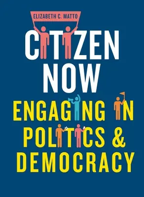 Cetățeanul acum: Implicarea în politică și democrație - Citizen Now: Engaging in Politics and Democracy